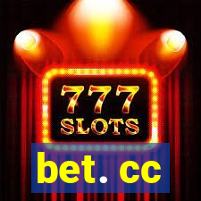 bet. cc
